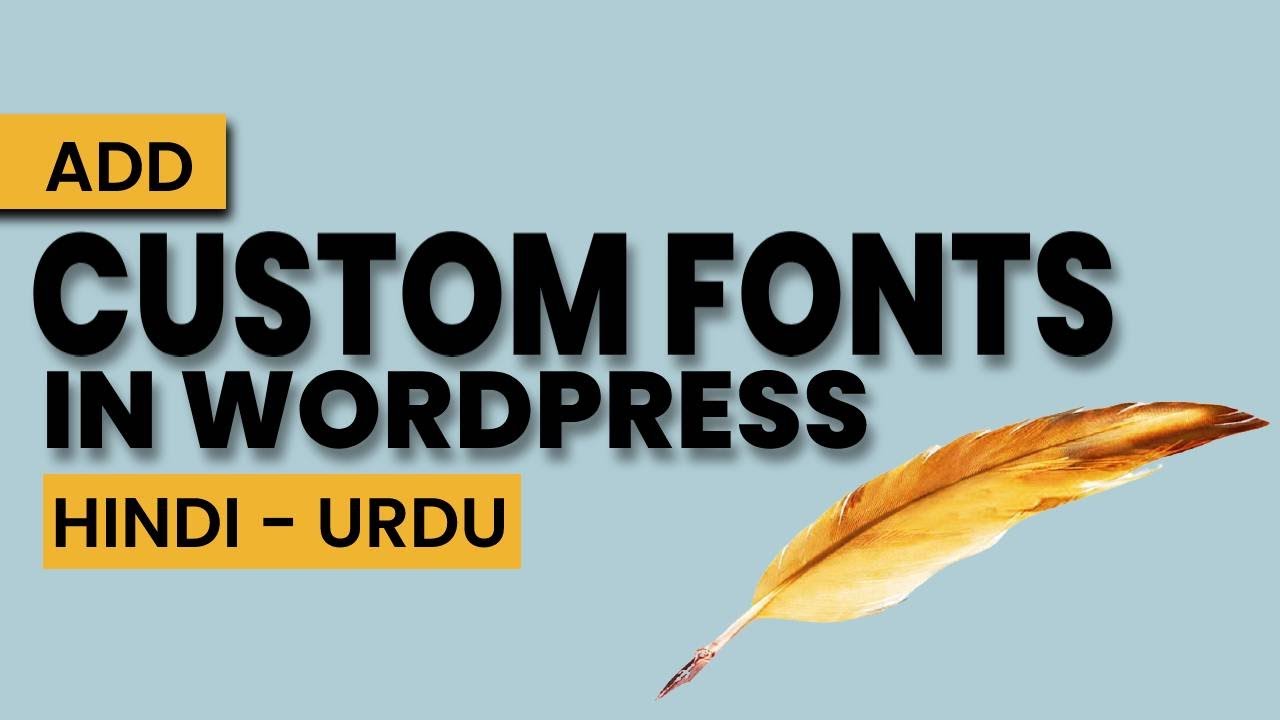 how to add custom fonts in WordPress